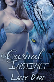 Title: Carnal Instinct, Author: Lacey Dare