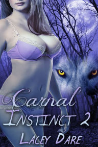 Title: Carnal Instinct 2 (BBW Werewolf Shifter Erotic Romance), Author: Lacey Dare