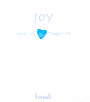 JOY: What My Heart Taught Me
