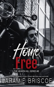 Title: Home Free, Author: Laramie Briscoe