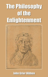 Title: The Philosophy of the Enlightenment, Author: John Grier Hibben