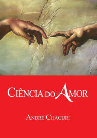 Title: Ciencia Do Amor, Author: Andre Chaguri