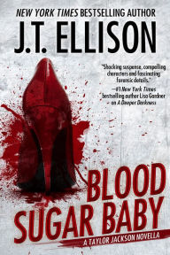 Title: Blood Sugar Baby, Author: J. T. Ellison