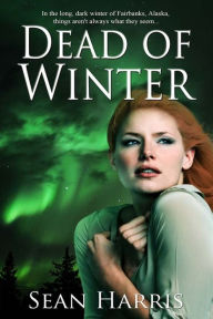 Title: Dead Of Winter, Author: Sean Harris