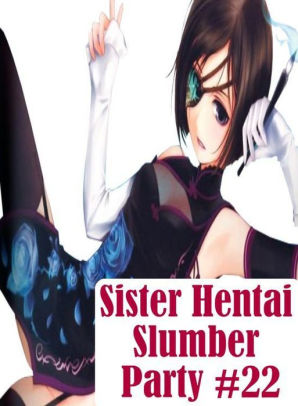 298px x 406px - Fetish: Naked Bi Curious Sister Hentai Slumber Party #22 ( sex, porn,  fetish, Bondage, oral, anal, ebony, hentai, domination, erotic photography,  ...