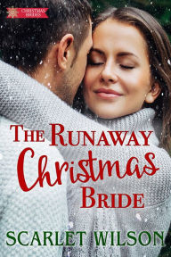 Title: The Runaway Christmas Bride, Author: Scarlet Wilson