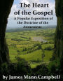 The Heart of the Gospel: A Popular Exposition of the Doctrine of the Atonement