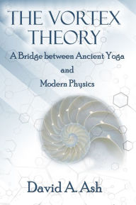 Title: The Vortex Theory, Author: David Ash