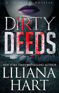 Title: Dirty Deeds, Author: Liliana Hart