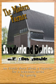 Title: The Modern Farmer: Sunderland Dairies, Author: Lyaerly