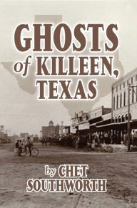 Title: Ghosts of Killeen, Texas, Author: Chet Southworth