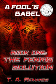 Title: The Fenris Solution, Author: T. A. Richards