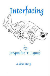 Title: Interfacing, Author: Jacqueline T Lynch