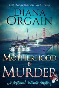 Title: Motherhood is Murder, Author: Diana Orgain