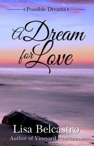 Title: A Dream for Love, Author: Lisa Belcastro