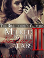 Milked by the Pleasure Labs 3 (the Billionaire's Vacation)