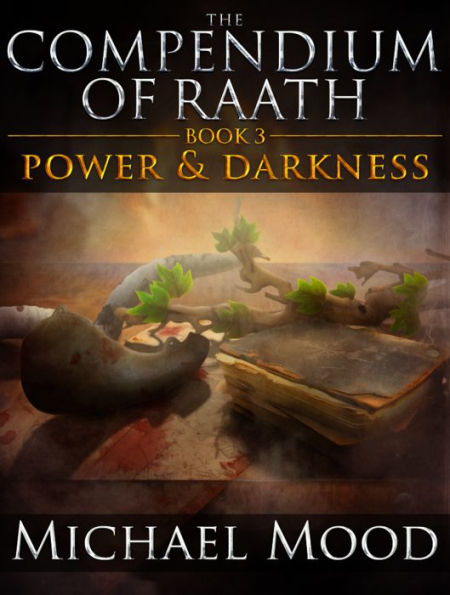Power and Darkness (The Compendium of Raath, Book 3)