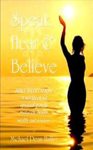 Title: Speak Hear & Believe, Author: Michael Haller