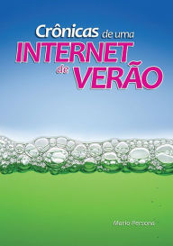 Title: Cronicas De Uma Internet De Verao, Author: Mario Persona