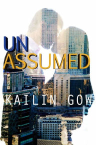 Title: UNASSUMED, Author: Kailin Gow