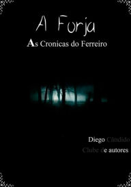 Title: A Forja, Author: Diego Candido