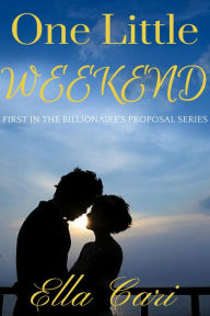 Title: One Little Weekend, Author: Ella Cari