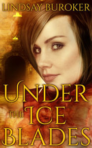 Title: Under the Ice Blades (Dragon Blood, 5.5), Author: Lindsay Buroker