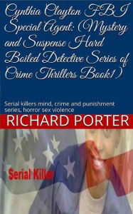 Title: Cynthia Clayton FBI Special Agent: Serial Killer, Author: Richard Porter