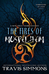 Title: The Fires of Muspelheim, Author: Travis Simmons