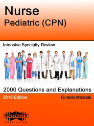 Title: Nurse Pediatric (CPN) Intensive Specialty Review, Author: Giraldo Micaela