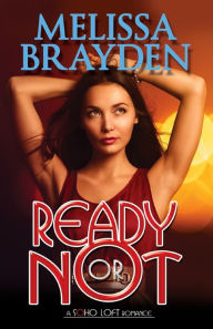 Title: Ready or Not, Author: Melissa Brayden