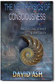 Title: The New Physics of Consciousness, Author: David Ash