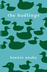 Title: The Badlings, Author: Ksenia Anske