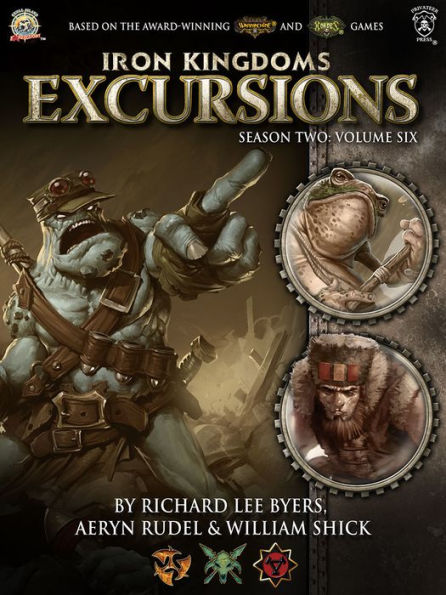 Iron Kingdoms Excursions: Season Two, Volume Six