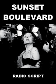 Title: Sunset Boulevard - Radio Script, Author: Charles Ryan