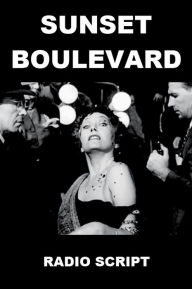 Title: Drama - Sunset Boulevard - Radio Script, Author: Charles Ryan