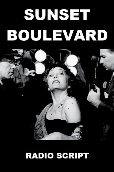 Drama - Sunset Boulevard - Radio Script