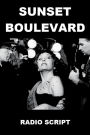 Drama - Sunset Boulevard - Radio Script