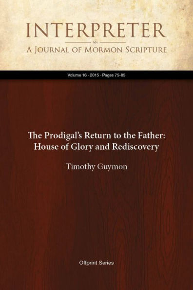 The Prodigals Return to the Father: House of Glory and Rediscovery
