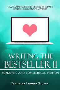 Title: Writing the Bestseller II: Romance and Commercial Fiction, Author: Lindsey Stover