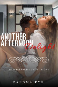 Title: Another Afternoon Delight, Author: Paloma Pye