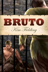 Title: Bruto, Author: Kim Fielding