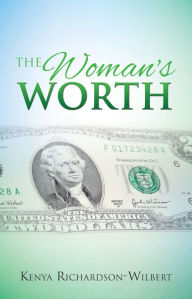 Title: The Woman's Worth, Author: Kenya Richardson-Wilbert