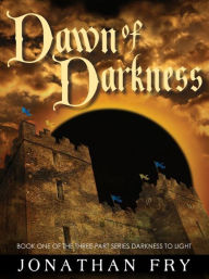 Title: Dawn of Darkness: Book One of the Three Part Series 