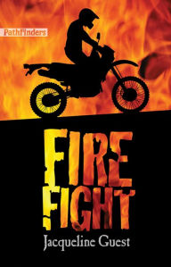Title: Fire Fight, Author: Jacqueline Guest