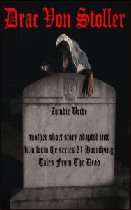 Title: Zombie Bride, Author: Drac Von Stoller