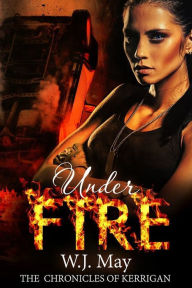 Title: Under Fire, Author: W. J. May