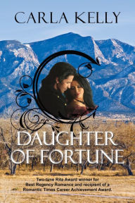 Title: Daughter of Fortune, Author: Carla Kelly