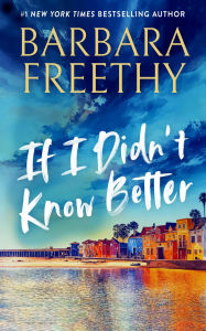If I Didn't Know Better (Callaway Cousins Series #1)
