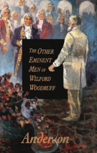 Title: The Other Eminent Men of Wilford Woodruff, Author: Vicki Jo Anderson